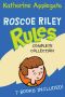 [Roscoe Riley Rules 07] • Roscoe Riley Rules Complete Collection